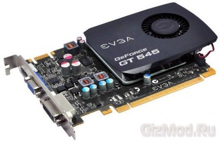 EVGA будет реализовывать GeForce GT 545